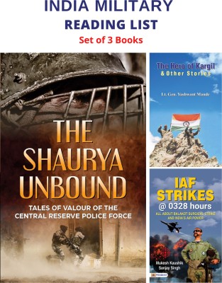 The Shaurya Unbound/ The Hero Of Kargil & Other Stories/ IAF Strikes @ 0328 Hours(Paperback, Nitu and M. Dhinakaran, Lt. Gen. Yashwant Mande, Mukesh Kaushik, Sanjay Singh)