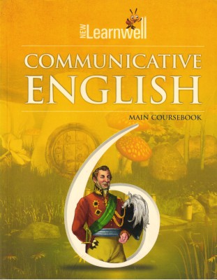 New Learnwell COMMUNICATIVE ENGLISH MAIN COURSEBOOK - 6(Paperback, D.P. Bhanot)