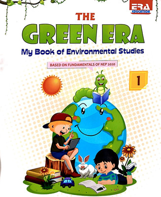 The Green Era My Book Of Environmental Studies Class 1(Paperback, ANANTA KAUSHIK)