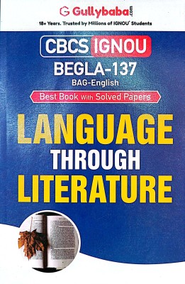 IGNOU BAG Help Guide (BEGLA-137, Language Through Literature)(PAPER BINDING, GPH)