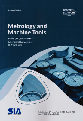 Metrology And Machine Tools (ME) B.Tech III-Year I-Sem (R22) JNTU-HYD Latest Edition(Paperback, SIA Team Of Experts)