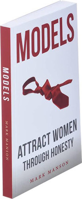 MODELS : Attract Women Through Honesty(Paperback, Mark Manson)