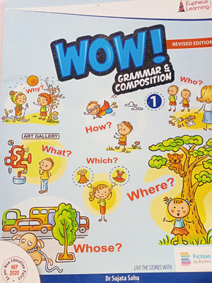Eupheus Learning REVISED EDITION WOW! GRAMMAR & COMPOSITION Class 1 ( NEP 2020 )(Paperback, Dr Sujata Sahu)