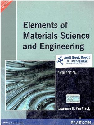 Elements Of Materials Science And Engineering 6th(Paperback, Dr H N Srivastava)