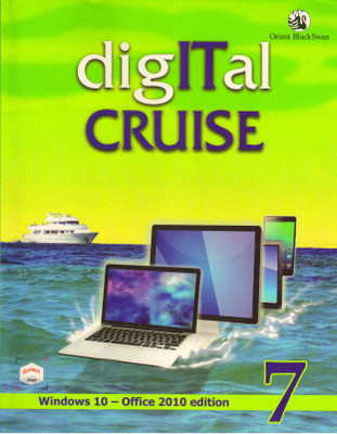 Digital Cruise For Class - 7
( Windows 10 - Office 2010 Edition )(Paperback, Orient BlackSwan.)