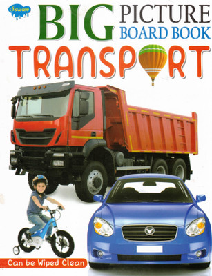 Big Picture Board Book: Transport | Sawan Wipe-Clean Vehicle Learning Book For Toddlers(Hardcover, Generic)