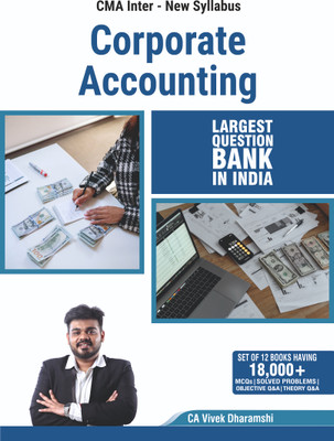 Connex CMA Inter Corporate Accounting Only I 2026 Editon I Set Of 2 Books I 2,600+ MCQs, Theory Q&A And Practical Problems With Solutions I Largest Question Bank In India(Perfect Paperback, CA Vivek Dharamshi) Connex CMA Inter Corporate Accounting Only I 2026 Editon I Set Of 2 Books I 2,600+ MCQs, Theory Q&A And Practical Problems With Solutions I Largest Question Bank In India(Perfect Paperback, CA Vivek Dharamshi)