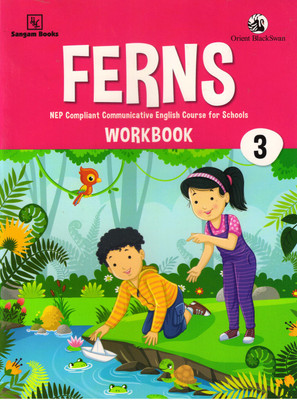 FERNS WORKBOOK - 3 (NEP Compliant Communicative English Course For School)(Paperback, Orient)