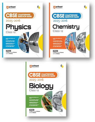 Arihant CBSE Chapterwise Question Bank 2025–2016 For Class 12 , Physics + Chemistry +Biology (3 Books Set ) Latest Syllabus , Includes Solved Papers, Sample Papers, And CBSE Marking Scheme(Paperback, ARIIHANT CBSE EXPEART TEAM)