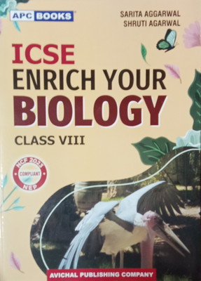 ICSE Enrich Your Biology Class 8(Paperback, Sarita Aggarwal, Shruti Agarwal, APC BOOKS)