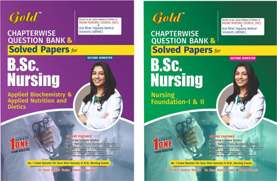 Gold Chapter Wise Question Bank & Solved Papers For B. Sc. Nursing, Second Semester, By Gold Books(India). Set Of 2 Books. As Per Latest Indian Nursing Council Syllabus(Paperback, By Team of Experienced Lecturers) Gold Chapter Wise Question Bank & Solved Papers For B. Sc. Nursing, Second Semester, By Gold Books(India). Set Of 2 Books. As Per Latest Indian Nursing Council Syllabus(Paperback, By Team of Experienced Lecturers)