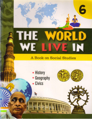 The World We Live In For Class - 6 (A Book On Social Studies)(Paperback, Anukriti Basu)