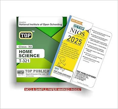 TOP NIOS Class 12 Home Science T-321 English Medium Guide (Including Objective Type MCQs) | Updated With Latest Syllabus And Exam Pattern As Per NIOS Latest Notification Perfect Paperback – 31 January 2025(Paperback, TOP PUBLICATION)