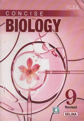 I.C.S.E. CONCISE BIOLOGY (9th EDITION) CLASS-9, BY H.S.VISHAN [SELINA PUBLISHERS](Paperback, H.S.VISHAN)