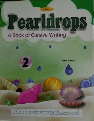 Pearldrops A Book Of Cursive Writting Class 2(paperpack, tanu rawat)