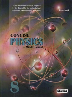 Concise Physics Middle School For Class-8 By S.s. Shome & Dr.r.p. Goyal(Paperback, S.S. SHOME & DR.R.P. GOYAL)