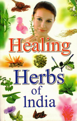 Healing Herbs Of India Book(Paperback, Vikas Khatri)