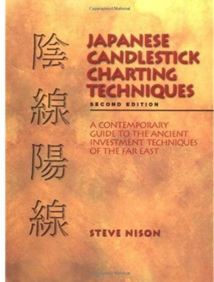Japanese Candlestick Charting Techniques : Steve Nison(Paperback, Steve Nison)