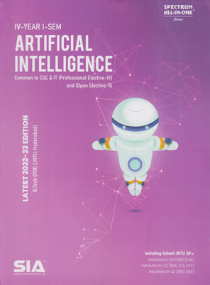 Artificial Intelligence (Professional Elective-IV & Open Elective –II) B.Tech IV-Year I-Sem Common To (CSE & IT) R18 (JNTU-Hyderabad) Latest 2022-23 Edition(Paperback, SIA)