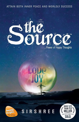 The Source - Power Of Happy Thoughts - Attain Both Inner Peace And Wordly Success(Paperback, Sirshree)