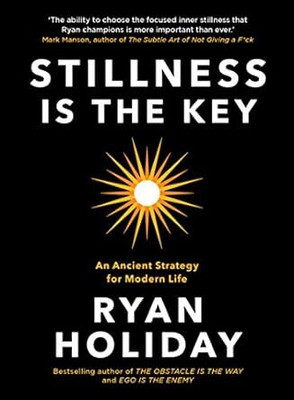 Stillness Is The Key(Paperback, Ryan Holiday)