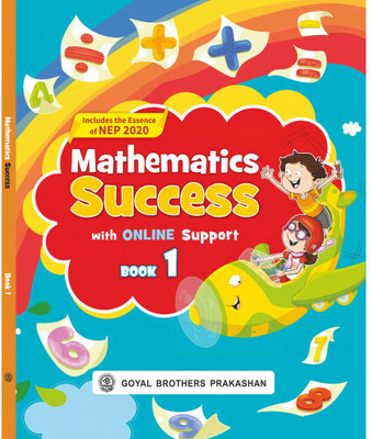 Mathematics Success Book 1 (With Online Support) (Includes The Essence Of NEP 2020)(Paperback, GOYAL BROTHERS PRAKASHAN)