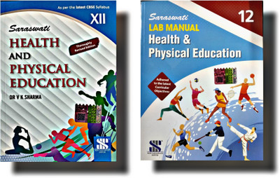 New Saraswati Health And Physical Education And Lab Manual Health And Physical Education For Class 12 Combo Of 2 Books(perfect paperback, DR. VK Sharma)