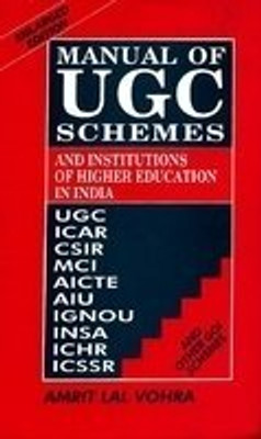 Manual Of UGC Schemes: And Institutions Of Higher Education In India(Hardcover, Lal Amrit Vohra)