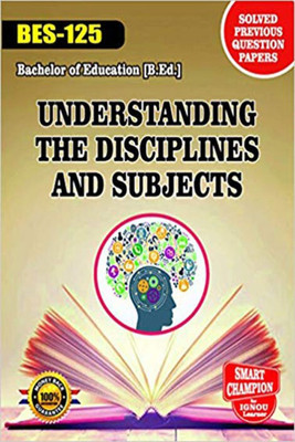 IGNOU BES 125 Solved Guess Papers Pdf From IGNOU Study Material/Books Understanding Disciplines And Subjects For Exam Preparation With Solved Previous Year Paper (Latest Syllabus) IGNOU B.ED. Ist Year(Paperback, BHAVYA KUMAR SAHNI) IGNOU BES 125 Solved Guess Papers Pdf From IGNOU Study Material/Books Understanding Disciplines And Subjects For Exam Preparation With Solved Previous Year Paper (Latest Syllabus) IGNOU B.ED. Ist Year(Paperback, BHAVYA KUMAR SAHNI)