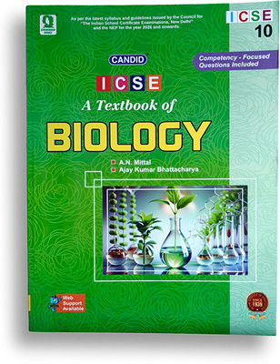 CANDID ICSE A Textbook Of BIOLOGY For Class 10(Paperback, A. N. Mittal, Ajay Kumar Bhattacharya)