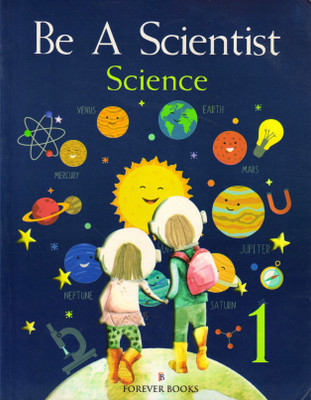 Be A Scientist Science For Class - 1(Paperback, MR. RAJENDER SHAH)