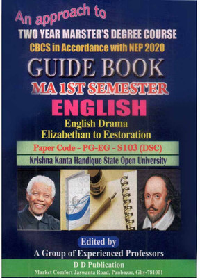 English Drama: Elizabethan To Restoration [english]: M.a. First Semester [1st Sem]: Guide Book On English Drama: Elizabethan To Restoration [english] Under Krishna Kanta Handique State Open University [kkhsou]: Cbcs In Accordance With Nep And Prepared By A Group Of Experienced Professors:: Paper Cod