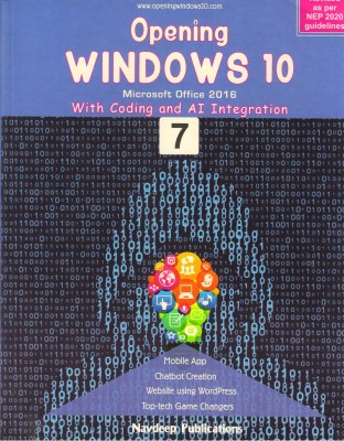 Navdeep, Opening WINDOWS 10 For Class - 7 Microsoft Ofice 2016 With Coding And AI Integration(Paperback, Dr. Sabhyata Soni)