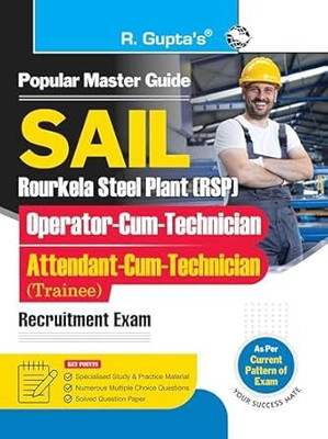 R.GUPTA SAIL-Rourkela Steel Plant (RSP): Operator-Cum-Technician & Attendant-Cum-Technician (Trainee) Recruitment Exam Guide Paperback(Paperback, RPH Editorial Board)