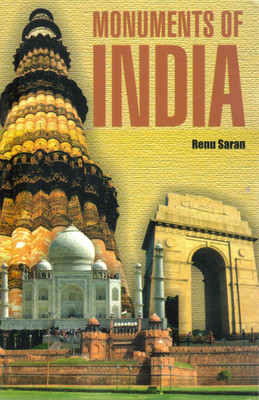 Monuments Of India | Explore India's Iconic Heritage Sites | By Renu Saran(Paperback, Renu Saran)