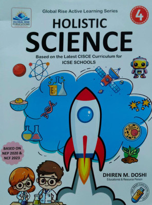 Holistic Science Based On The Latest CISCE Curriculum For ICSE Schools Class-4(Paperback, Dhiren M. Doshi)