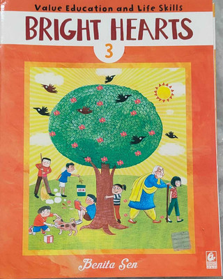 Bright Hearts Value Education And Life Skills Class 3(Paperback, Benita Sen)