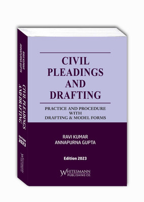 Civil Pleadings And Drafting | Edition 2023(Paperback, RAVI KUMAR, ANNAPURNA GUPTA)