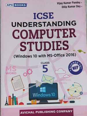 ICSE Understanding Computer Studies Class 5(Paperback, V.K. Pandey, D.K. Dey)