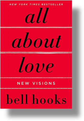 All About Love: New Visions ( Love Song To The Nation Series)(Paperback, Bell Hooks)