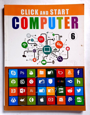 Click And Start Computer Class- 6 (Old Book)(Paperback, Davinder Singh Minhas)
