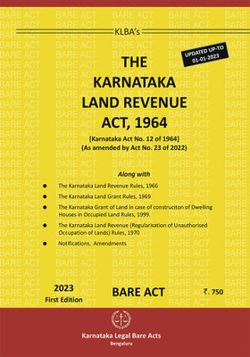 The Karnataka Land Revenue Act,1964(English) - First Edition 2023(Karnataka Act No-12of196)(As Amended By Act No.23 Of 2022)(Paperback, KLBA)