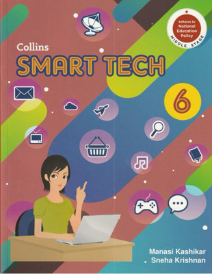 Collins Smart Tech Class -6(Paperback, MANASI KASHIKAR, SNEHA KRISHNAN)