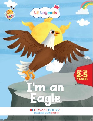 Oswaal Lil Legends Know Me Series - Birds| I Am An Eagle| For Kids| Age 2+ Year(Paperback, Oswaal Editorial Board)