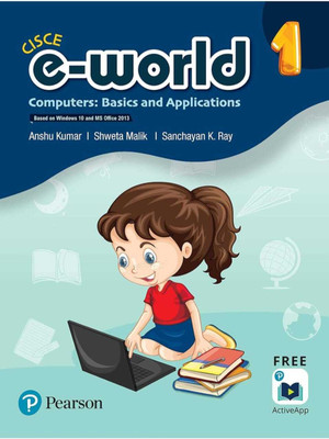 Cisce E-World Computers: Basics And Applications Class- 1(Paperback, Anshu Kumar, Anshu Kumar, Sanchayan K. Ray)