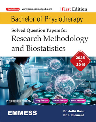 Bachelor Of Physiotherapy Solved Question Papers For Research Methodology And Biostatistics (1e/2025)(Paperback, Dr. Jothi Basu)