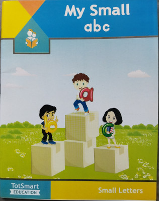 My Small Abc Activity Book For All Children, Kids | Alphabet Small Letters Writing Book | Trace & Write Small Letters Practice | Early Learning Books For Kids, Etc(Paperback, TotSmart Edutech) My Small Abc Activity Book For All Children, Kids | Alphabet Small Letters Writing Book | Trace & Write Small Letters Practice | Early Learning Books For Kids, Etc(Paperback, TotSmart Edutech)
