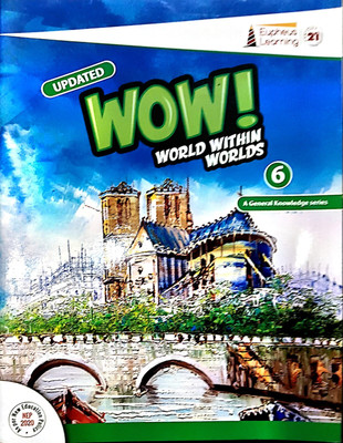 Updated Wow World Within Worlds Class 6 (A General Knowledge Series)(Paperback, UNKNOWN)