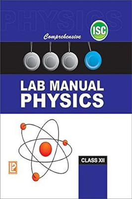 Comprehensive ISC Lab Manual PHYSICS Class - 12(Hardcover, J.N. Jaiswal)