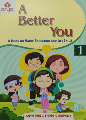 A Better You A Book On Value Education And Life Skills Class 1(Paperback, L.V Sehgal)